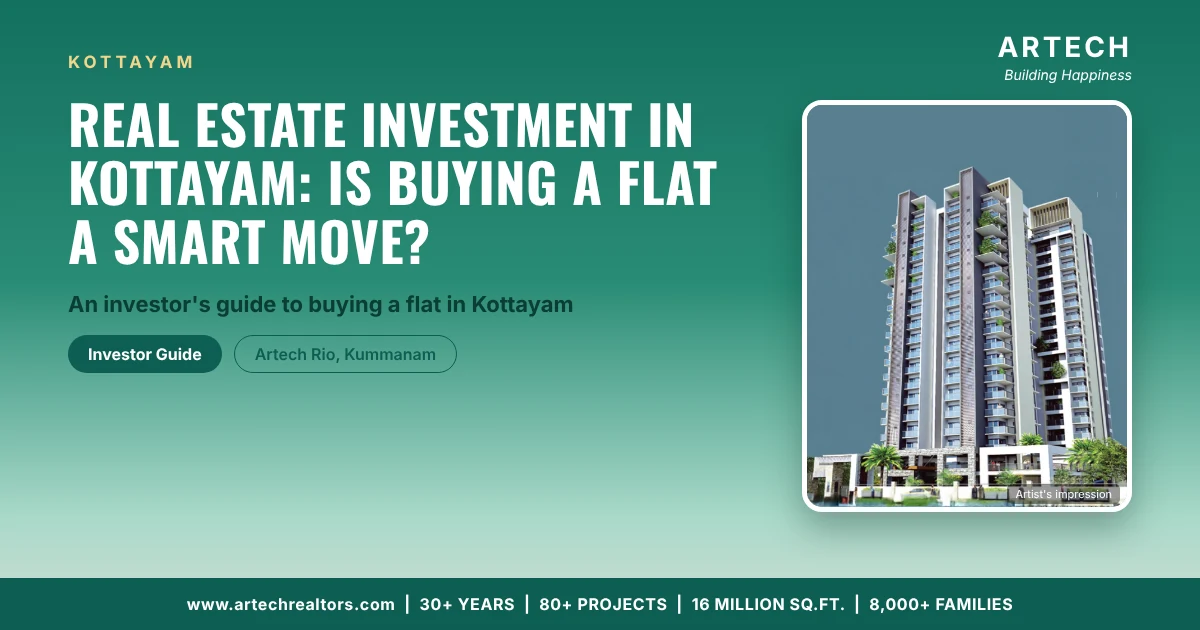 Real Estate Investment in Kottayam: Is Buying a Flat a Smart Move?